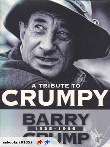 A Tribute To Crumpy Barry Crump 1935- 1996 by Maggie Crump