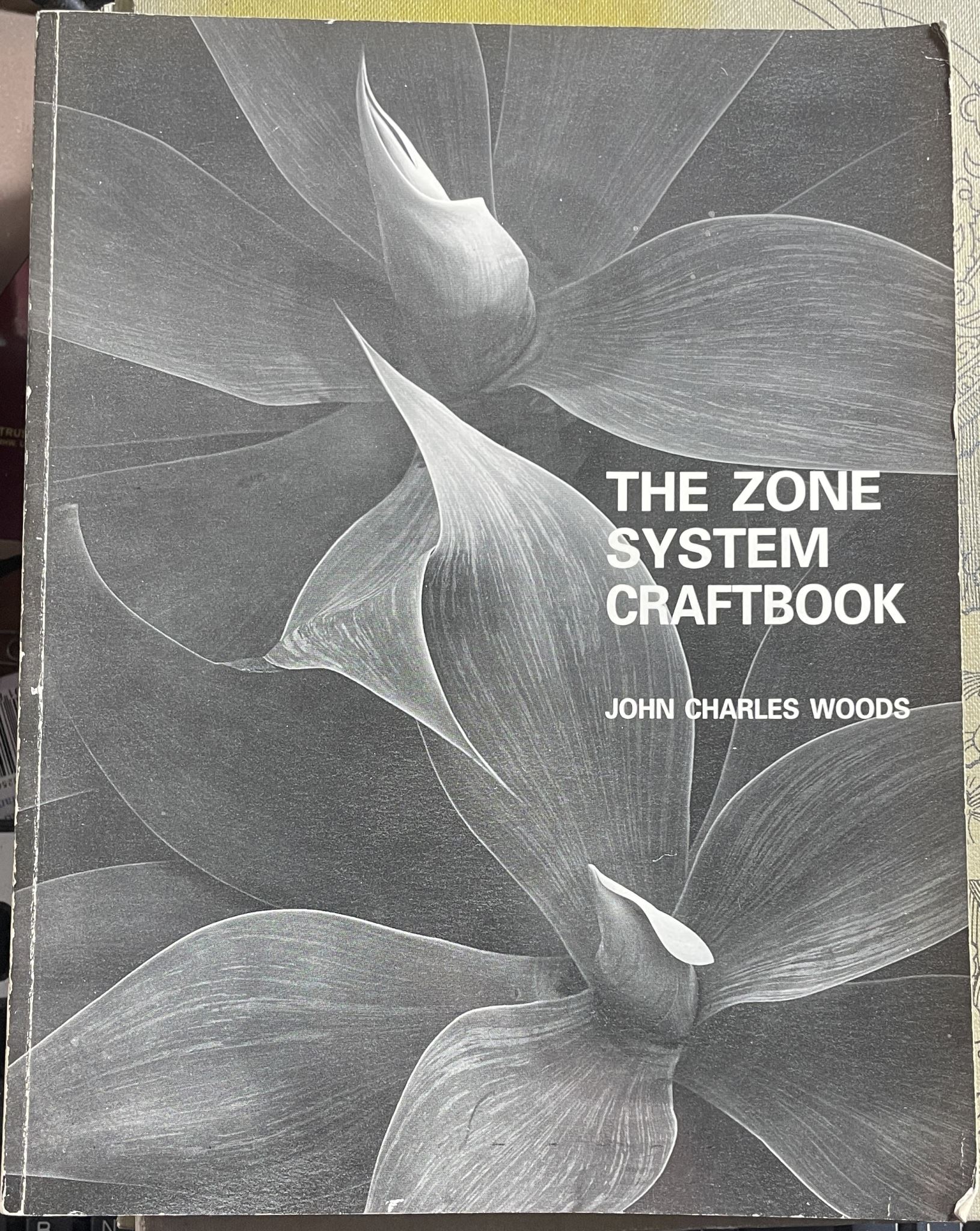 The Zone System Craftbook Guide to the Zonesystem of Exposure and Development
