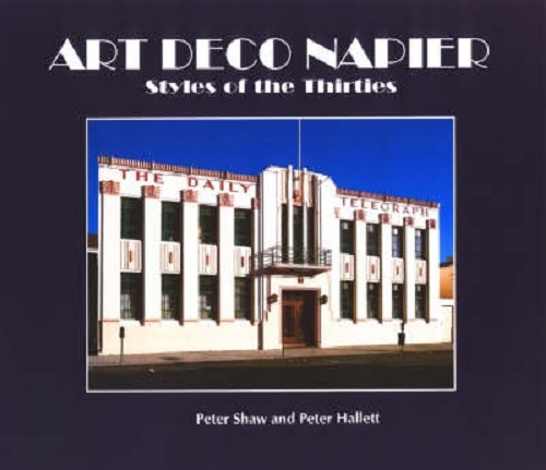 Art Deco Napier Styles of the Thirties by Peter Shaw and Peter Hallett