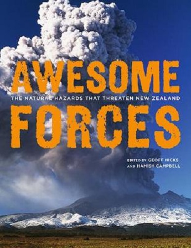 Awesome Forces The Natural Hazards That Threaten New Zealand
