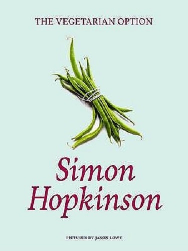 The Vegetarian Option by Simon Hopkinson