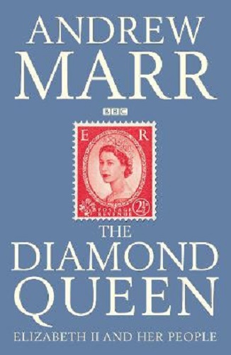 The Diamond Queen by Andrew Marr (Hardback)