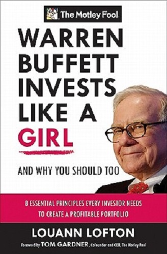 Warren Buffett Invests Like a Girl And Why You Should, Too