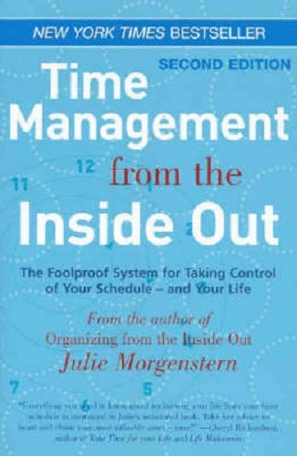 Time Management from the Inside Out by Julie Morgenstern