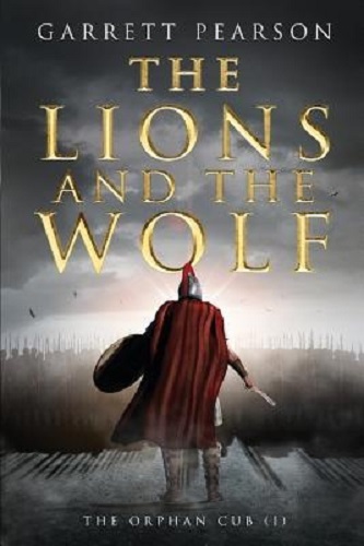 The Lions and the Wolf The Orphan Cub 1 by Garrett Pearson