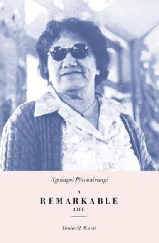 Ngoingoi Pewhairangi A Remarkable Life by Tania Ka'ai