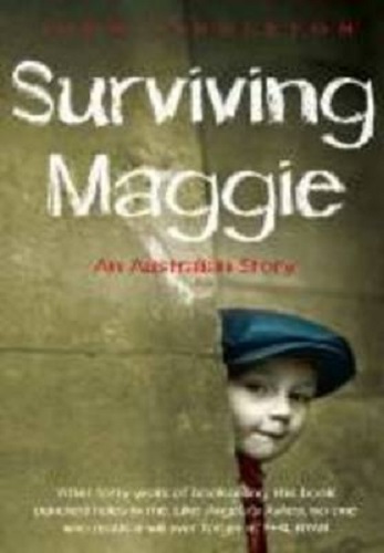 Surviving Maggie An Australian Story by John Fingleton