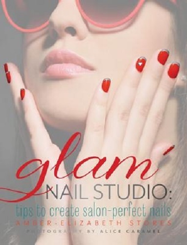 Glam Nail Studio Tips to Create Salon Perfect Nails