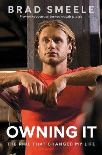 Owning It The Ride that Changed my Life by Brad Smeele