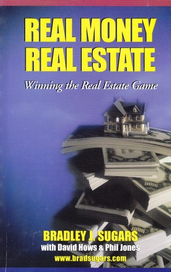Real Money Real Estate by Bradley J Sugars