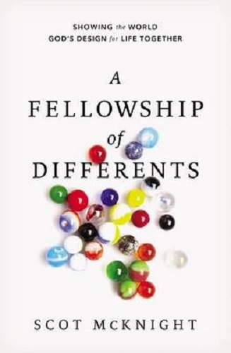 A Fellowship of Differents Showing the World God's Design for Life Together