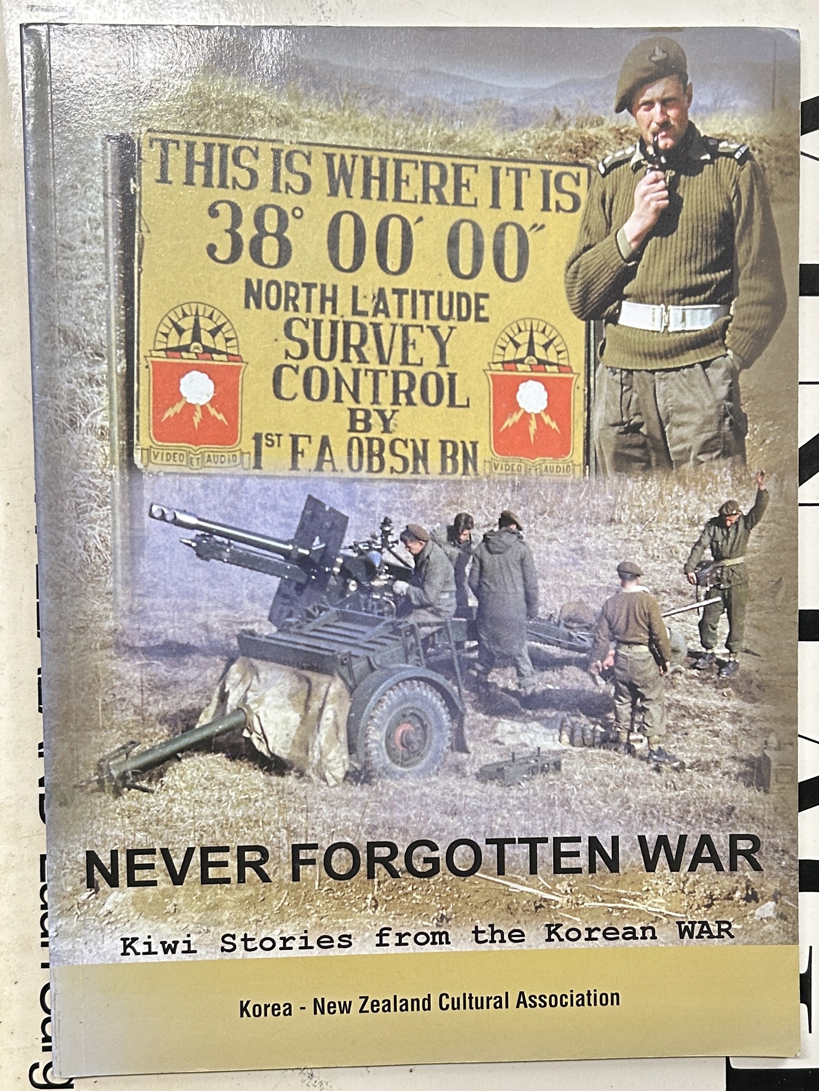 Never Forgotten War Kiwi Stories from the Korean War
