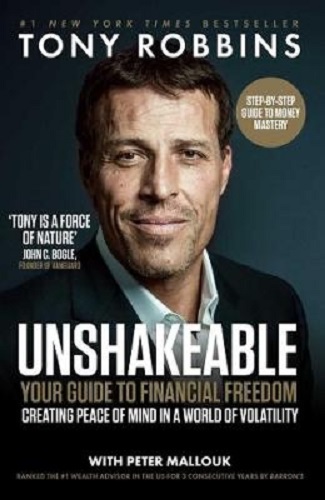 Unshakeable Your Financial Freedom Playbook by Tony Robbins, Peter Mallouk