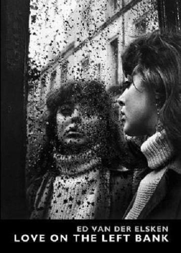 Love on the Left Bank By Ed Van Der Elsken