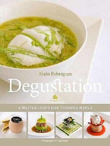 Degustation A Master Chef's Life through Menus By Alain Fabregues