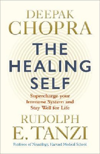The Healing Self by Deepak Chopra, Rudolph E. Tanzi