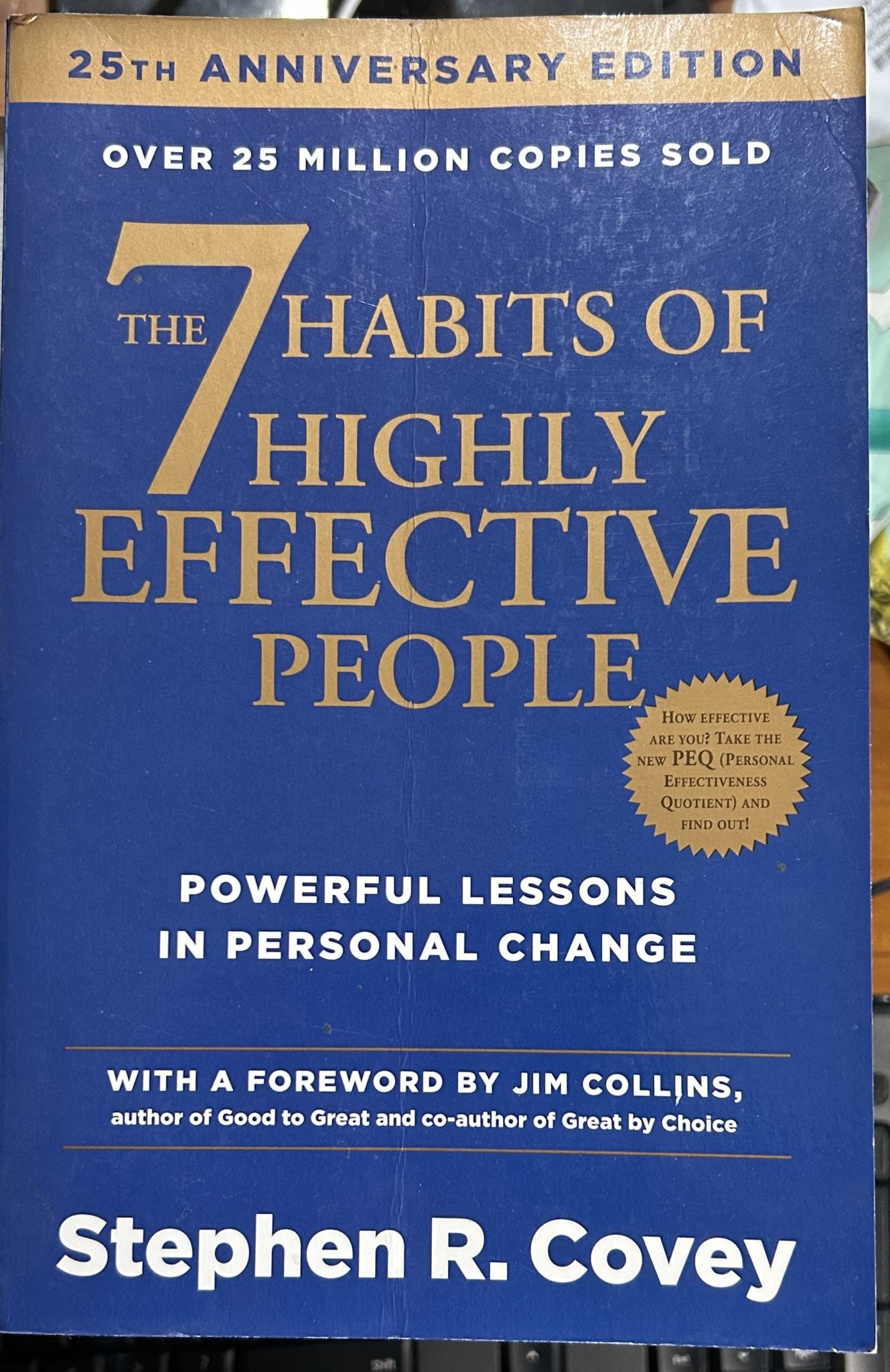 The 7 Habits Of Highly Effective People By Stephen R. Covey 25th Anniversary Ed