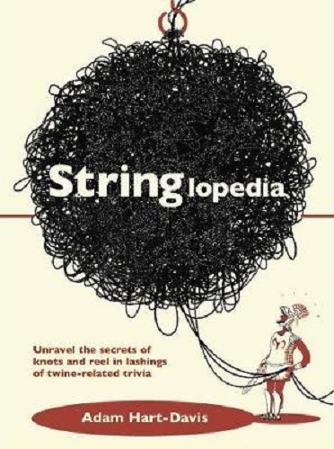 Stringlopedia Unravel the Secrets of Knots and Reel in Lashings of Twine-Related