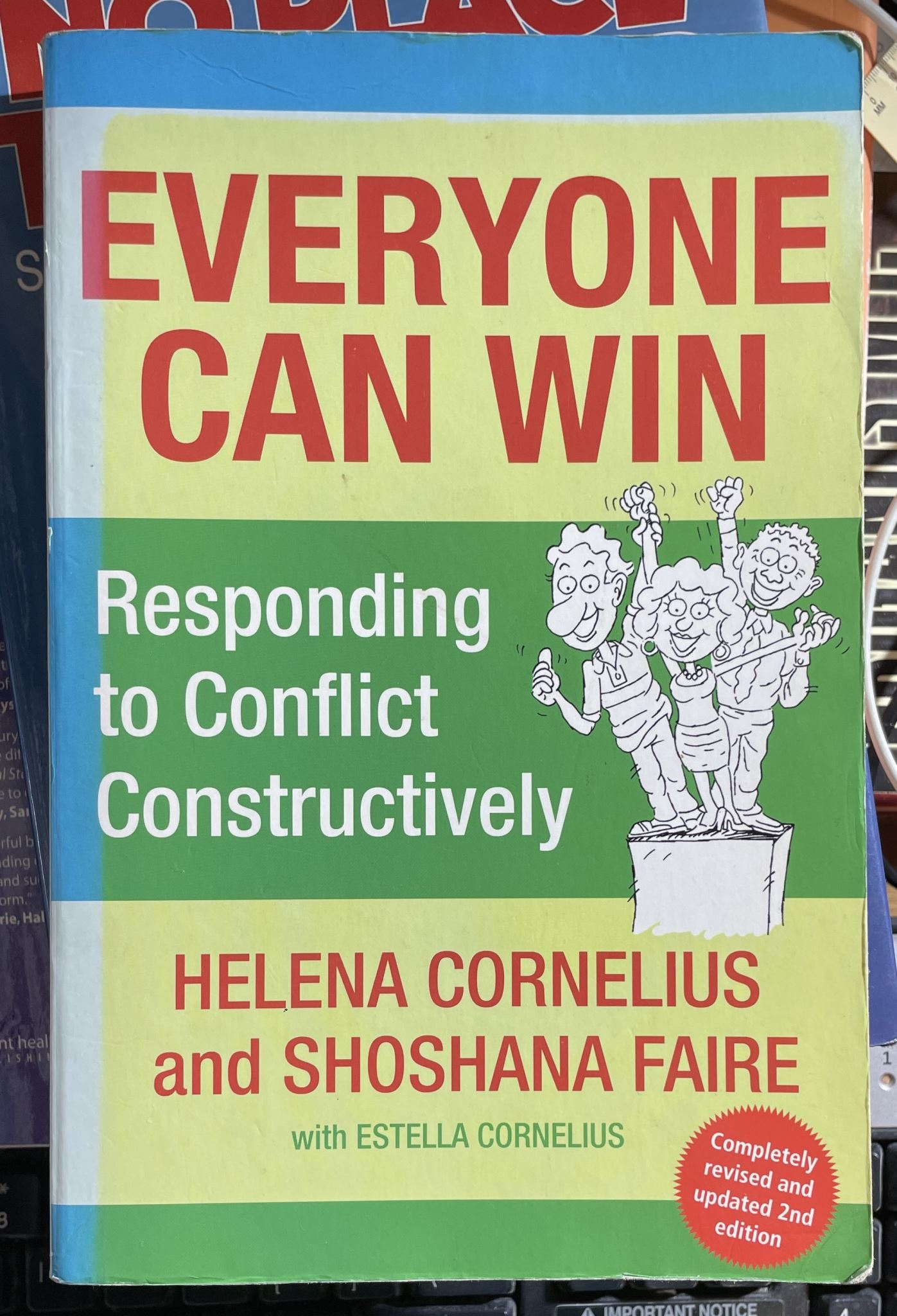 Everyone Can Win Responding to Conflict Constructively by Helena Cornelius