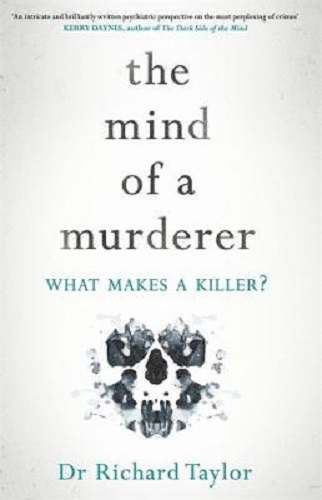 The Mind of a Murderer by Richard Taylor