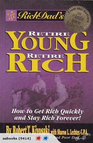Rich Dad's Retire Young Retire Rich