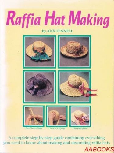 Raffia Hat Making by Ann Fennell
