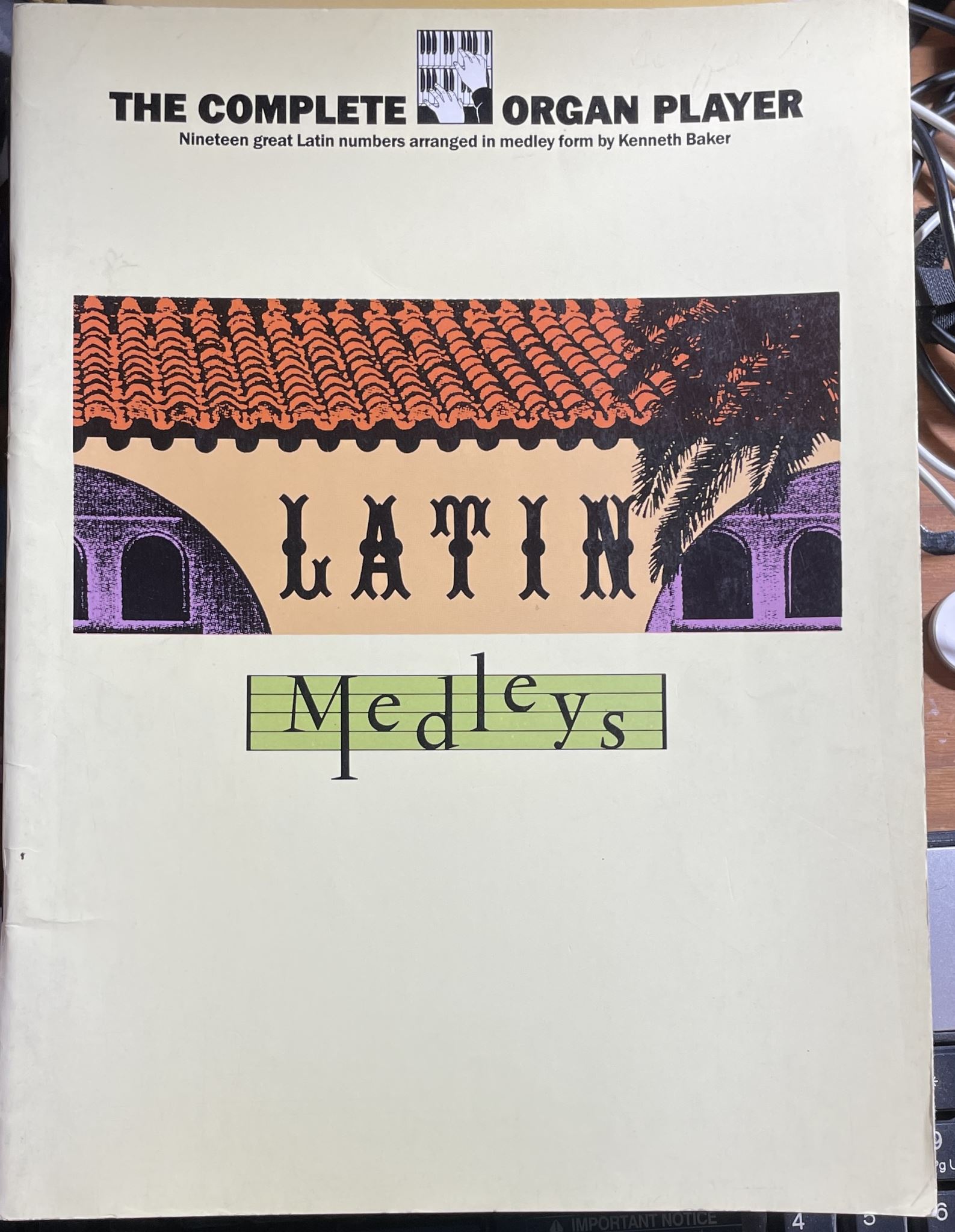 The Complete Organ Player 19 Great Latin Numbers Arranged In Medley Form