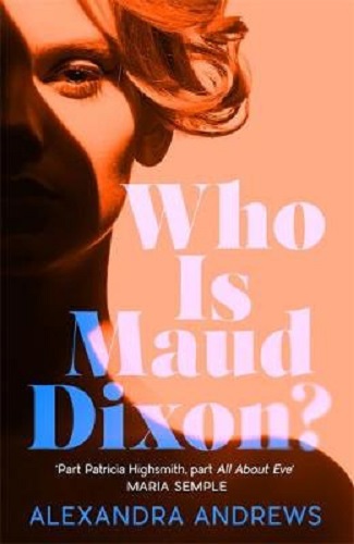 Who is Maud Dixon by Alexandra Andrews