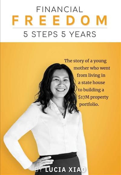 Financial Freedom 5 Steps 5 Years by Lucia Xiao