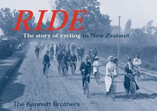 Ride The Story of Cycling in New Zealand