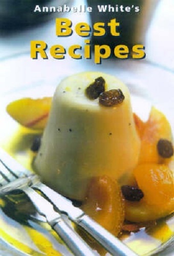 Best Recipes by Annabelle White