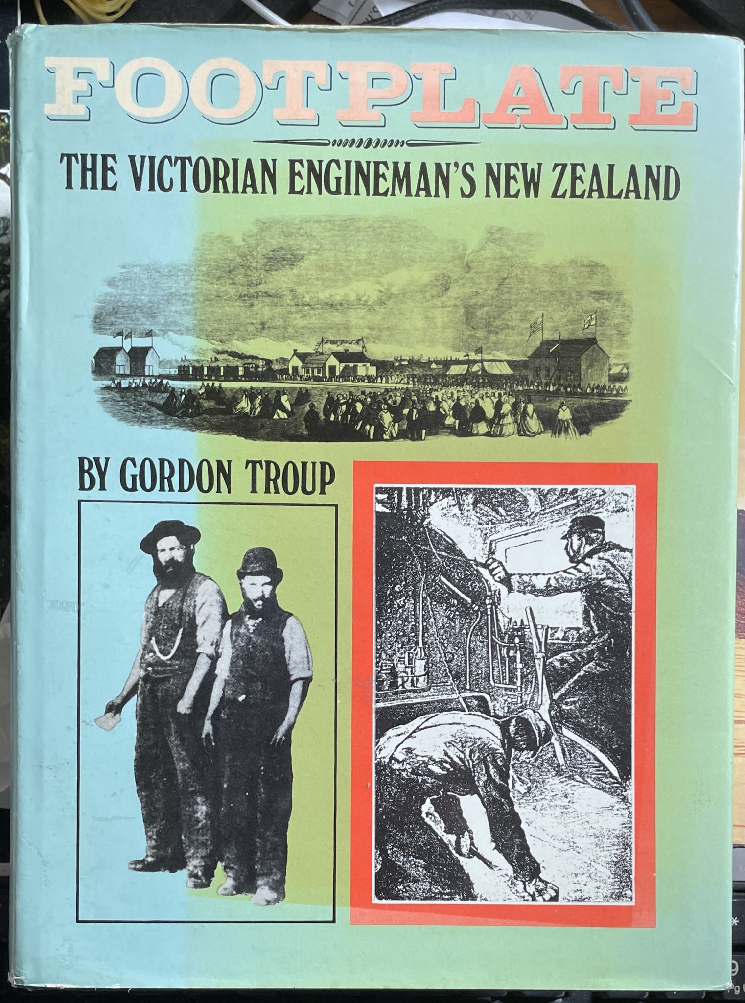 Footplate Victorian Engineman's New Zealand By Gordon Troup