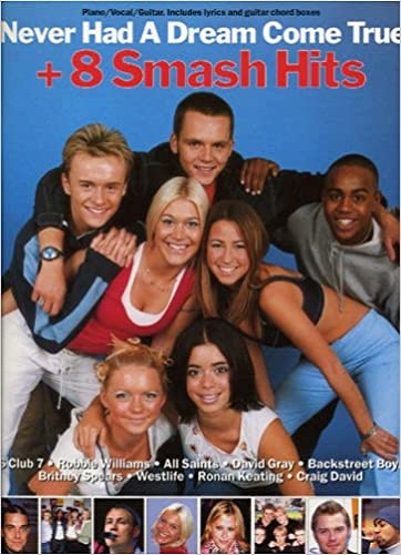 Never Had a Dream Come True And 8 Smash Hits