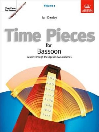 Time Pieces for Bassoon, Volume 2 Music Through the Ages in Two Volumes