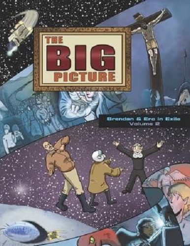 The Big Picture Brendan and Erc in Exile Volume 2