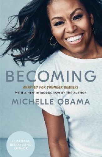 Becoming by Michelle Obama HB Adapted for Younger Readers