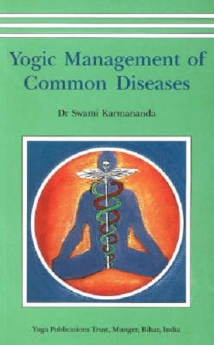 Yogic Management of Common Diseases by Swami Karmananda