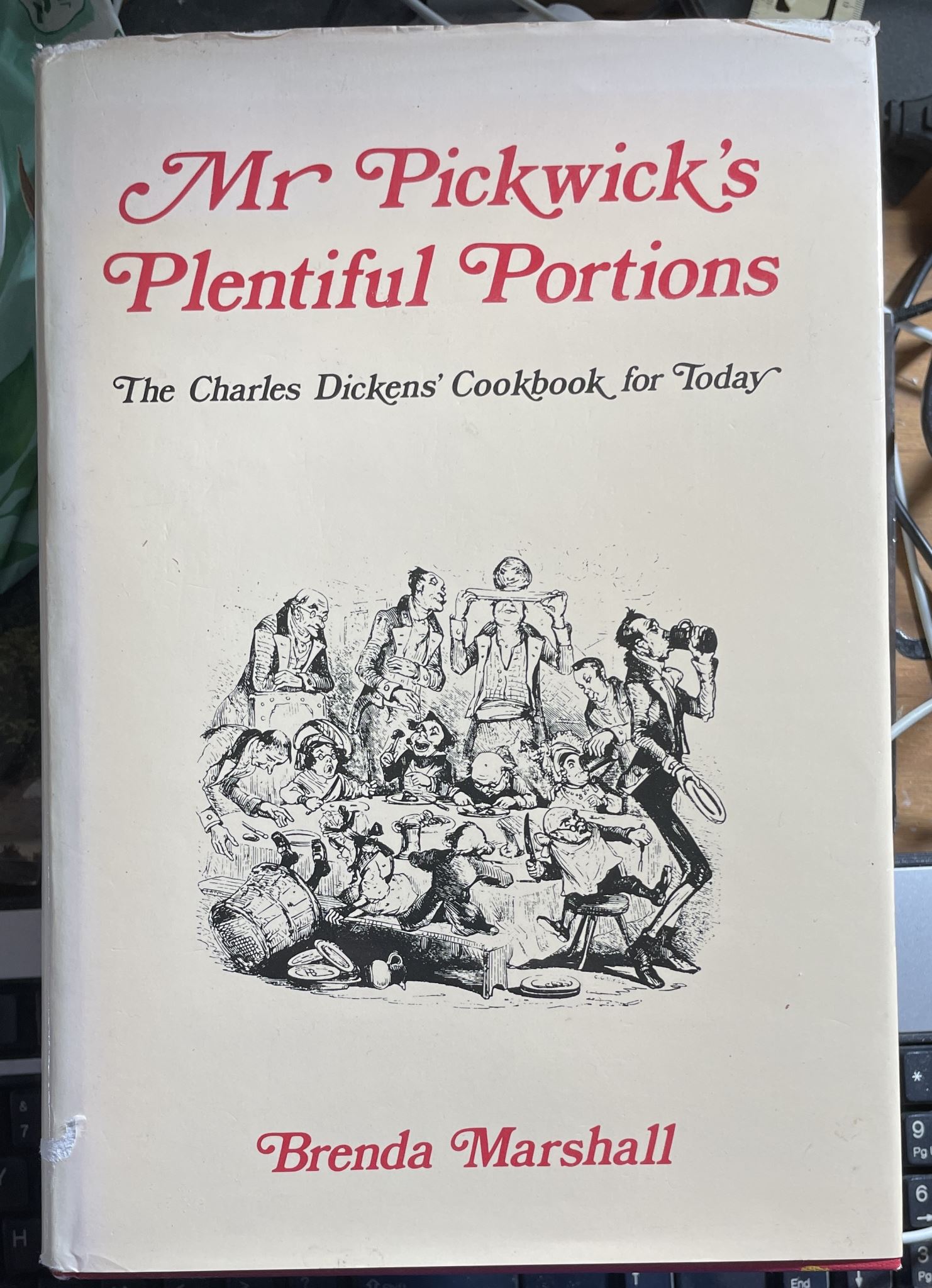 Mr Pickwick's Plentiful Portions The Charles Dickens' Cookbook for Today