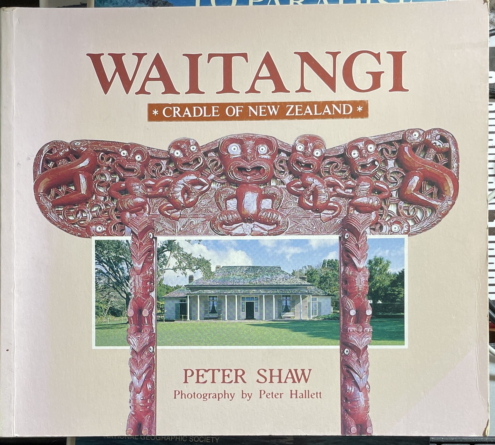 Waitangi Cradle of New Zealand by Peter Shaw, Peter Hallett