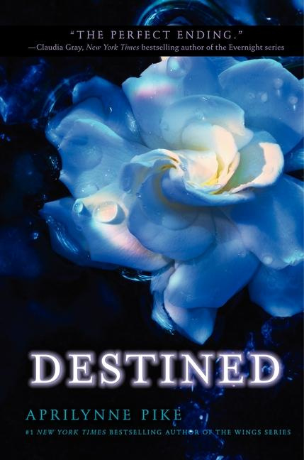 Destined by Aprilynne Pike Hardback