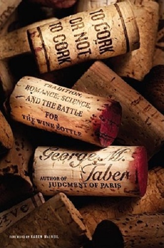 To Cork or Not to Cork Tradition, Romance, Science & Battle for the Wine Bottle