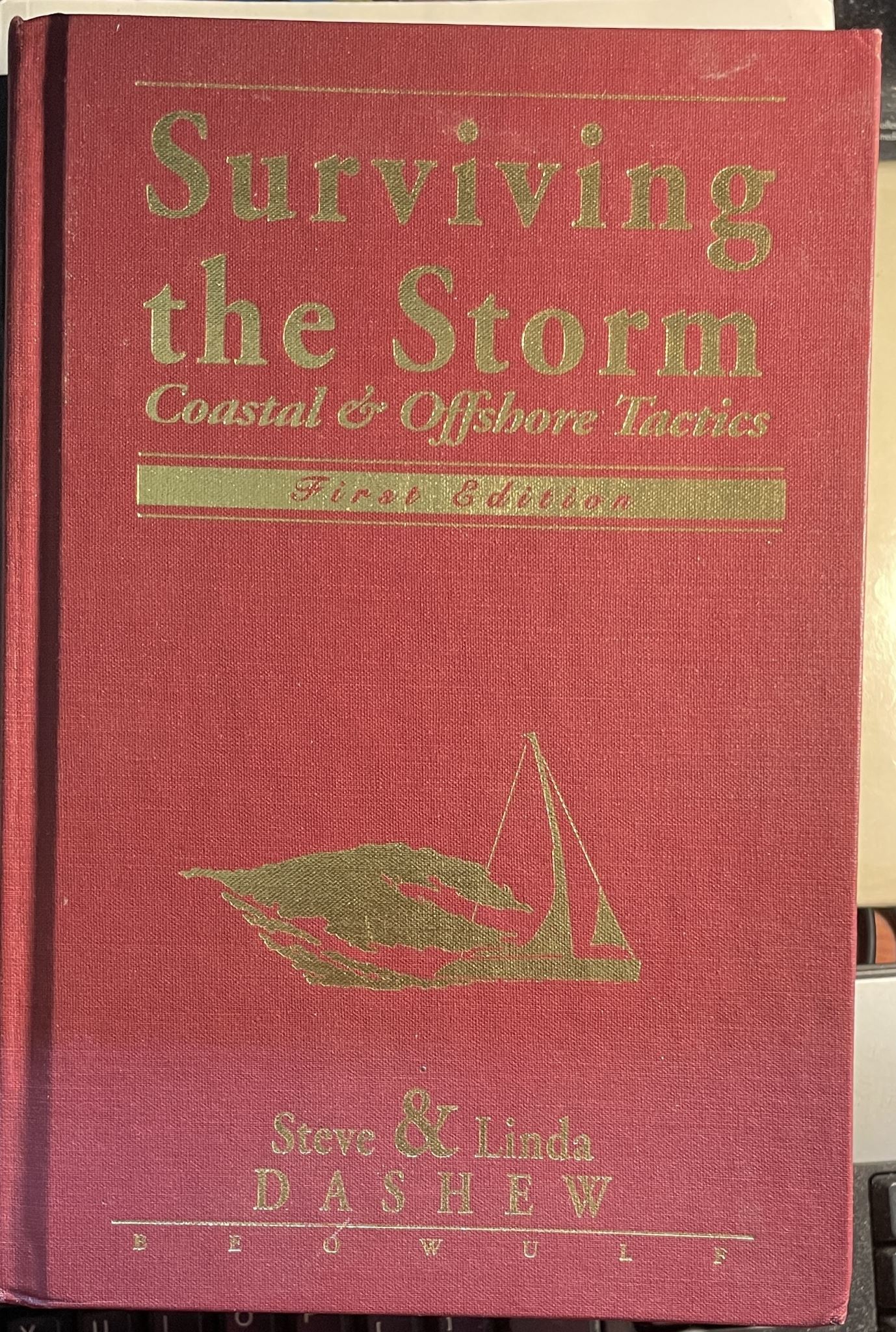Surviving the Storm Coastal and Offshore Tactics by Steve and Linda Dashew