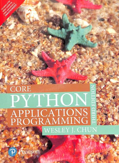 Core Python Applications Programming by Wesley J Chun