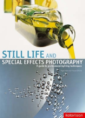 Still Life and Special Effects Photography Guide to Professional Lighting Tech