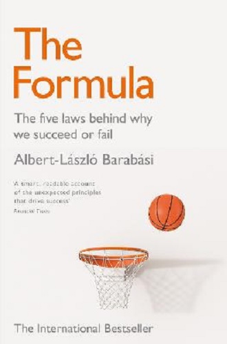 The Formula The Five Laws Behind Why We Succeed or Fail Albert-Laszlo Barabasi