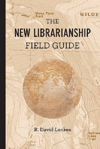 The New Librarianship Field Guide