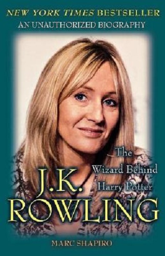 Wild at HeartJ.K. Rowling The Wizard Behind Harry Potter By Marc Shapiro