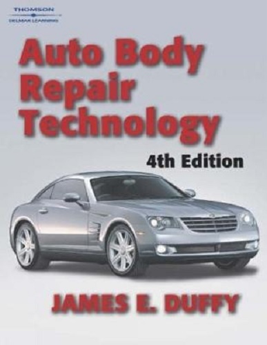 Auto Body Repair Technology by James E. Duffy