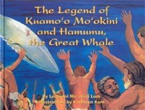 The Legend of Kuamo'o Mo'okini and Hamumu, the Great Whale
