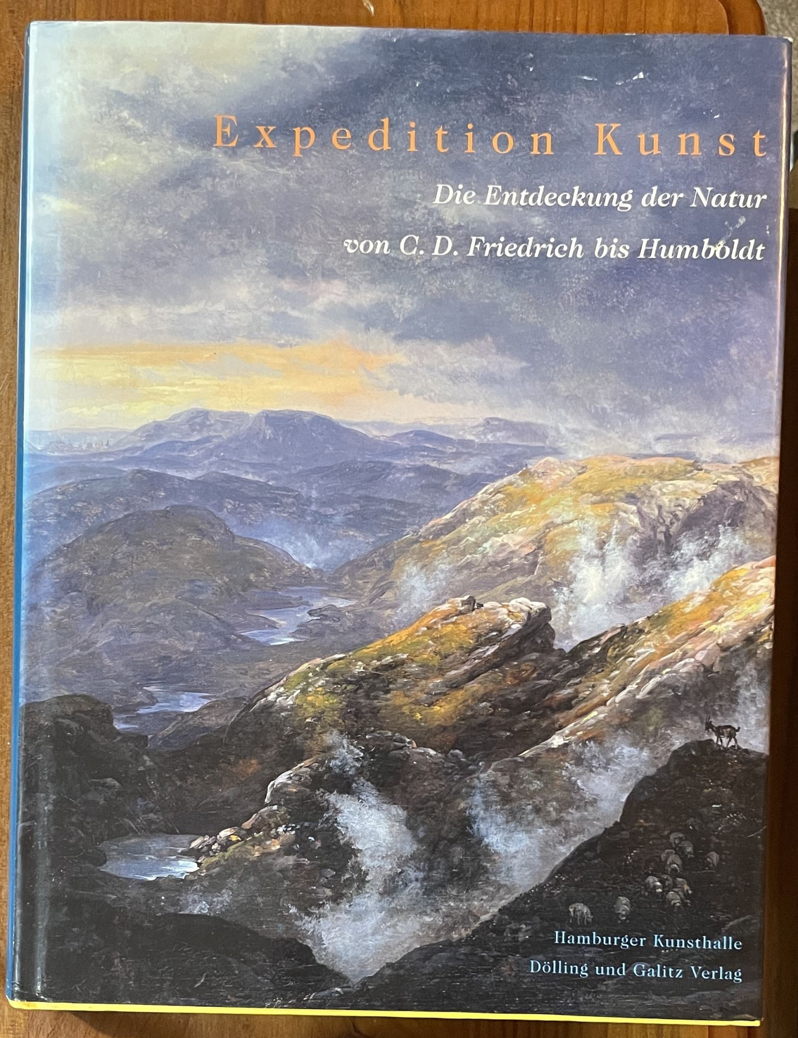 Expedition Kunst Die Entdeckung der Natur von C. D. Friedrich bis Humboldt